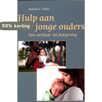 Hulp aan zeer jonge ouders 9789088500244 Martine F. Delfos, Verzenden, Martine F. Delfos