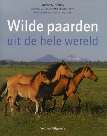 Wilde paarden uit de hele wereld 9789048300846, Verzenden, Zo goed als nieuw, Moira C. Harris