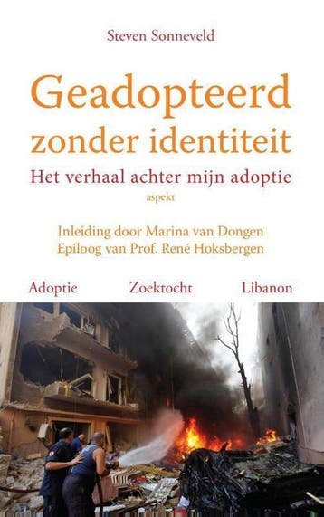 Geadopteerd zonder identiteit 9789461535788 Steven Sonneveld, Verzenden, Steven Sonneveld