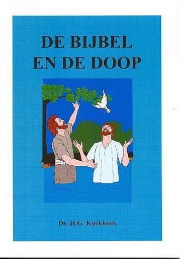 BIJBEL EN DE DOOP, DE 9789070700256 H.G. Koekkoek, Verzenden, H.G. Koekkoek