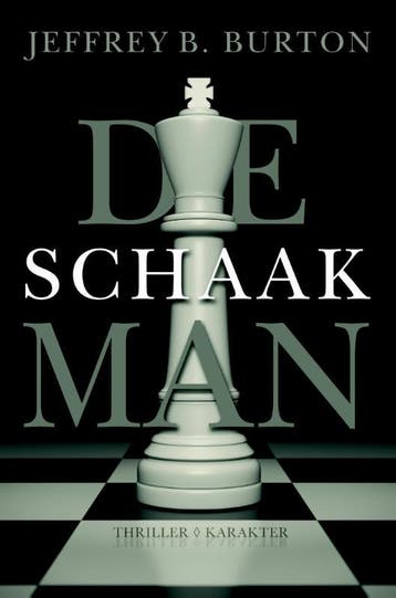 De schaakman 9789045203485 Jeffrey B. Burton, Verzenden, Gelezen, Jeffrey B. Burton