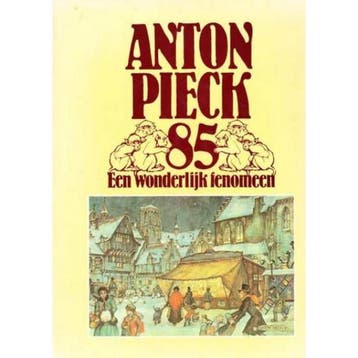 Anton Pieck 85. Een wonderlijk fenomeen - Verhagen, Wim, Boeken, Verzenden, Zo goed als nieuw, Verhagen