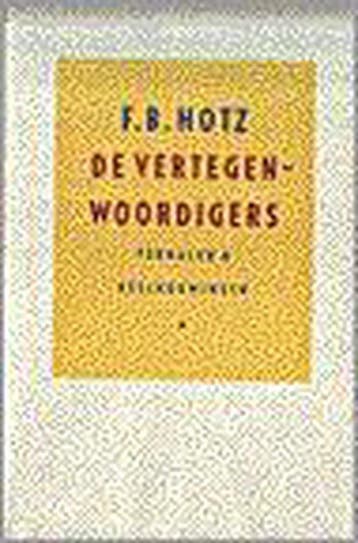 De vertegenwoordigers 9789029520683 F.B. Hotz, Verzenden, Gelezen, F.B. Hotz