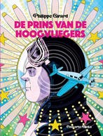 De prins van de hoogvliegers 9789493383111 Philippe Girard, Verzenden, Zo goed als nieuw, Philippe Girard