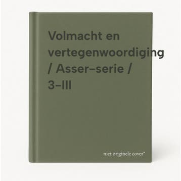 Volmacht en vertegenwoordiging / Asser-serie / 3-III, Livres, Science, Verzenden