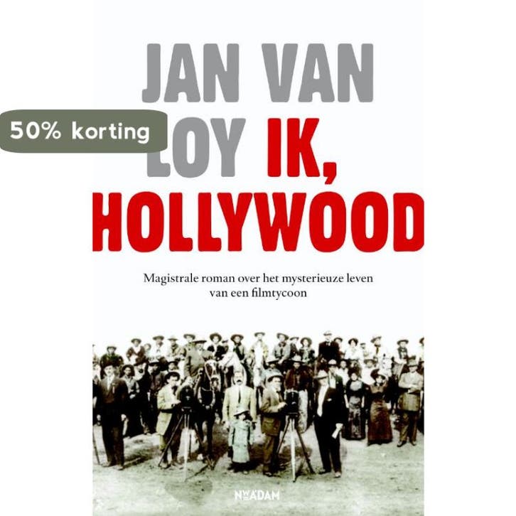 Ik, Hollywood 9789046810392 Jan Van Loy, Livres, Romans, Envoi