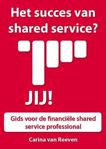 Het succes van shared services? Jij! - van Reeven, Verzenden