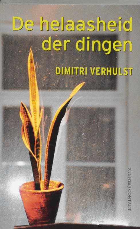 De helaasheid der dingen 9789025414122 Dimitri Verhulst, Boeken, Romans, Gelezen, Verzenden
