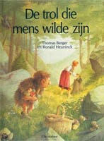 De trol die mens wilde zijn 9789062384259 T. Berger, Verzenden, Zo goed als nieuw, T. Berger