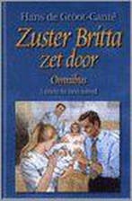 ZUSTER BRITTA ZET DOOR 9789020525144 Canté De Groot, Boeken, Verzenden, Gelezen, Canté De Groot
