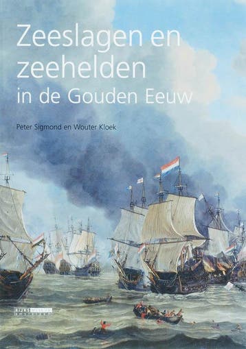 Zeeslagen en zeehelden in de Gouden Eeuw 9789086890224, Verzenden, Gelezen, P. Sigmond