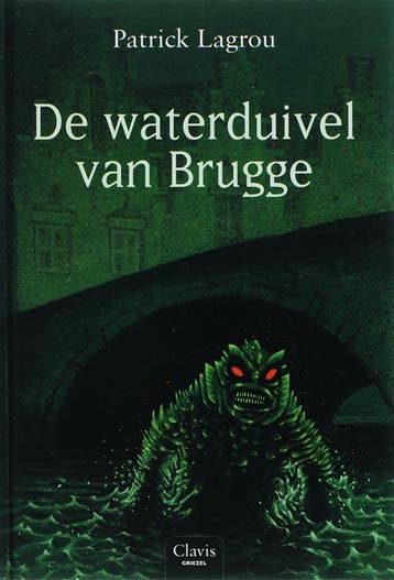 De waterduivel van Brugge 9789044805550 Patrick Lagrou, Verzenden, Patrick Lagrou