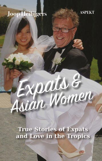 Expats & Asian Women 9789464872354 Joop Heilijgers, Verzenden, Joop Heilijgers