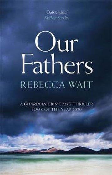 Our Fathers A gripping, tender novel about fathers and sons, Verzenden, Rebecca Wait
