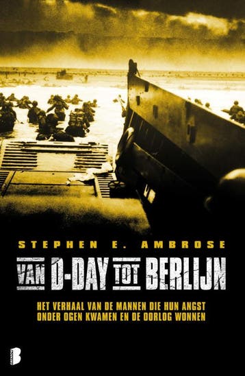 Van D-Day tot Berlijn 9789022562222 Stephen E Ambrose, Verzenden, Stephen E Ambrose