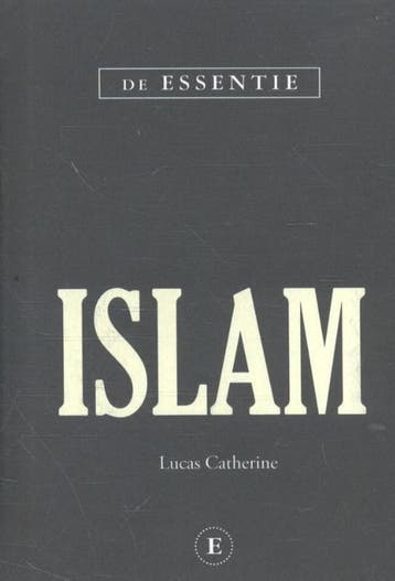 De Islam / De essentie 9789460580000 Lucas Catherine, Boeken, Verzenden, Gelezen, Lucas Catherine