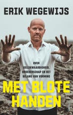 Met blote handen 9789044655841 Erik Wegewijs, Boeken, Verzenden, Gelezen, Erik Wegewijs