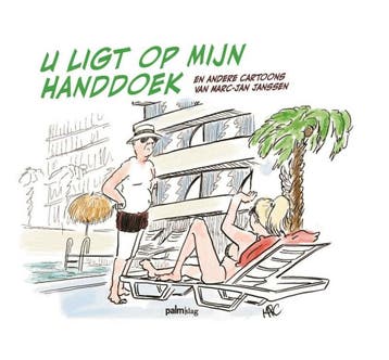U ligt op mijn handdoek 9789493245648 Marc-Jan Janssen, Verzenden, Zo goed als nieuw, Marc-Jan Janssen
