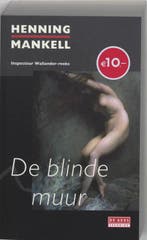 De blinde muur / De Geus Spanning 9789044508826, Verzenden, Zo goed als nieuw, Henning Mankell