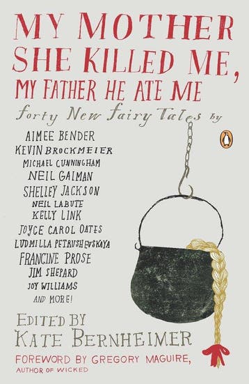 My Mother She Killed Me, My Father He Ate Me 9780143117841, Verzenden, Gelezen, Kate Bernheimer