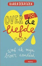 Over de liefde enzo 9789462344044 Karen Dierickx, Verzenden, Karen Dierickx
