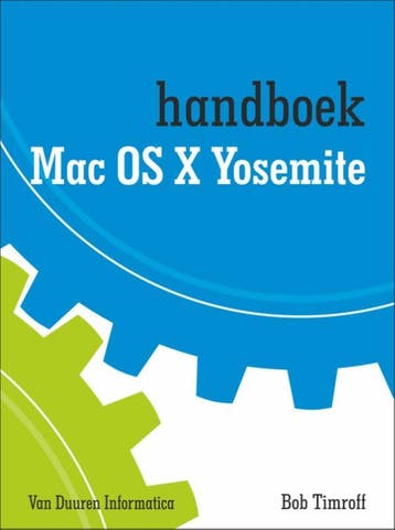 OS X Yosemite / Handboek 9789059408036 Bob Timroff, Verzenden, Bob Timroff