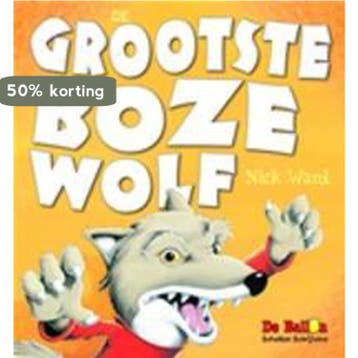 De grootste boze wolf / Schalkse schrijvers / 2 Nick Ward, Verzenden, Nick Ward