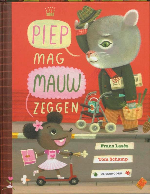Piep mag Mauw zeggen 9789058385987 Frans Lasès, Boeken, Kinderboeken | Kleuters, Gelezen, Verzenden