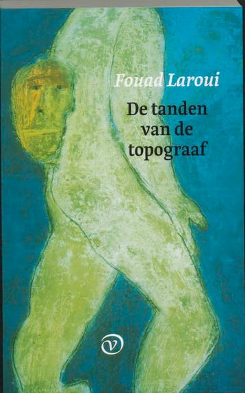 De tanden van de topograaf 9789028209848 Fouad Laroui, Verzenden, Gelezen, Fouad Laroui