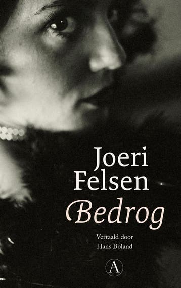 Bedrog 9789025314774 Joeri Felsen, Verzenden, Zo goed als nieuw, Joeri Felsen
