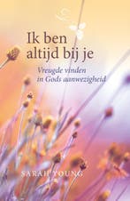 Ik ben altijd bij je 9789059990982 Sarah Young, Boeken, Verzenden, Zo goed als nieuw, Sarah Young