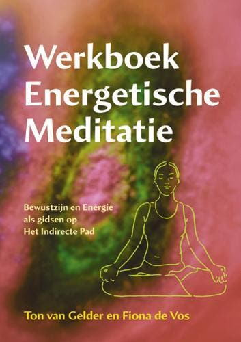 Werkboek energetische meditatie 9789063786250 T. van Gelder, Verzenden, T. van Gelder