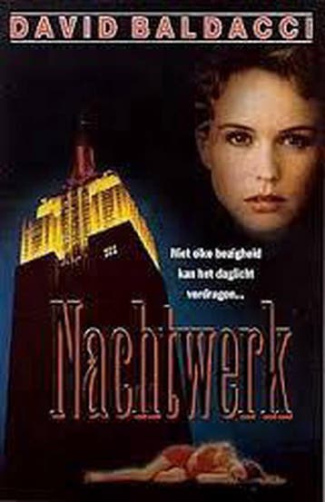 Nachtwerk 9789074336581 David Baldacci, Boeken, Verzenden, Zo goed als nieuw, David Baldacci