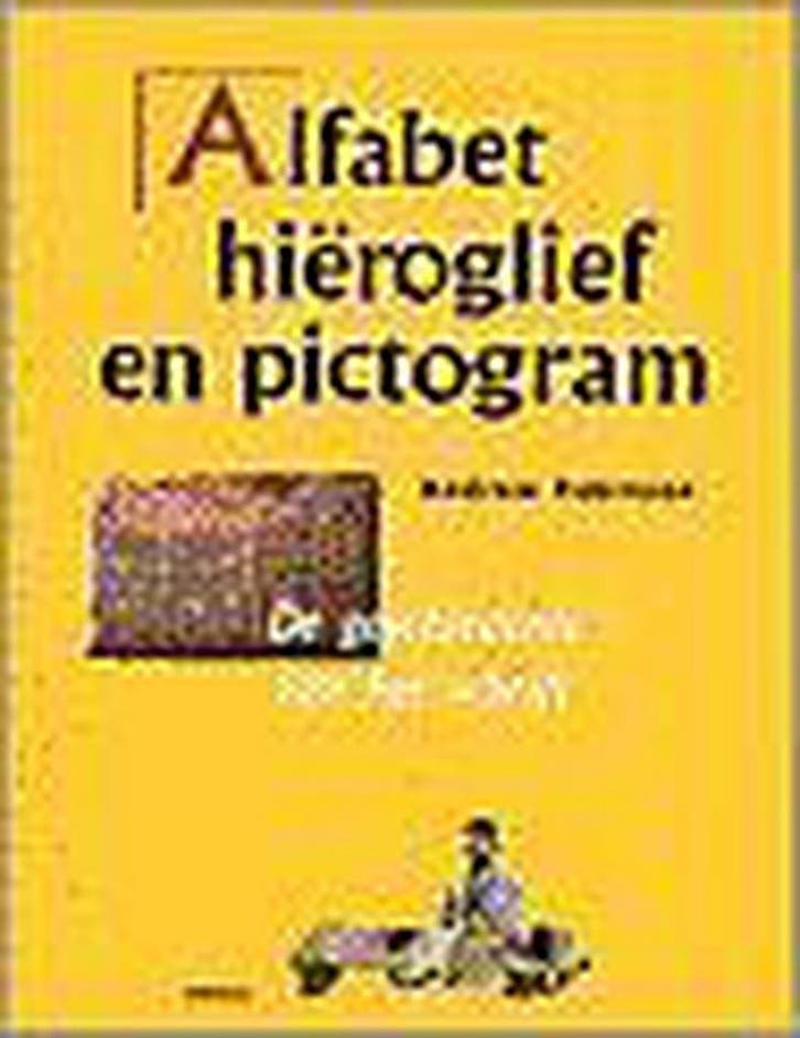 Alfabet, hiëroglief, pictogram 9789043901741 A. Robinson, Boeken, Geschiedenis | Wereld, Gelezen, Verzenden