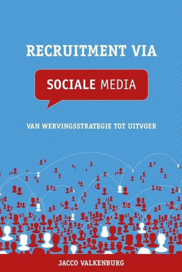 Recruitment via sociale media 9789081675642 Jacco Valkenburg, Verzenden, Zo goed als nieuw, Jacco Valkenburg