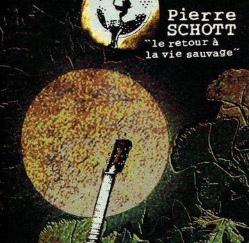 Pierre Schott - Le Retour À La Vie Sauvage, Verzenden