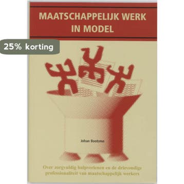 Maatschappelijk werk in model 9789066654808 J. Bootsma, Verzenden, J. Bootsma