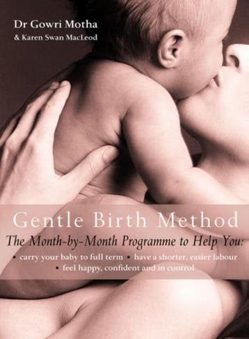 Gentle Birth Method 9780007176847 Dr. Gowri Motha, Verzenden, Gelezen, Dr. Gowri Motha