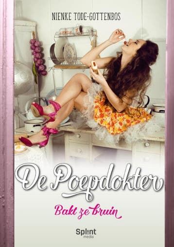 Bakt ze bruin / De poepdokter / 2 9789082417722, Verzenden, Zo goed als nieuw, Nienke Tode-Gottenbos