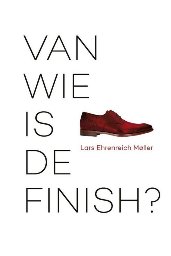 Van wie is de Finish? 9789464433906 Lars Ehrenreich Møller, Boeken, Literatuur, Zo goed als nieuw, Verzenden
