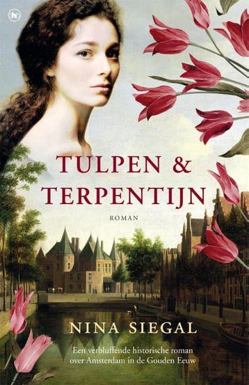 Tulpen & terpentijn 9789044358292 Nina Siegal, Verzenden, Gelezen, Nina Siegal