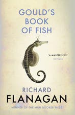 Goulds Book of Fish 9781784702892 Richard Flanagan, Verzenden, Richard Flanagan