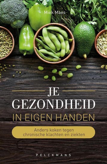 Je gezondheid in eigen handen 9789463830331 Miek Maes, Verzenden, Miek Maes