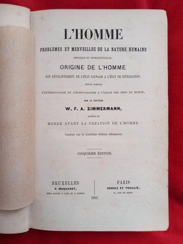 W. F. A. Zimmermann - L’Homme, problèmes et merveilles de la