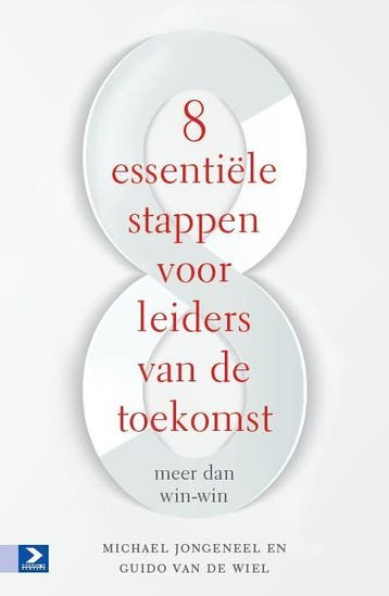 8 essentiële stappen voor leiders van de toekomst, Verzenden, Guido van de Wiel