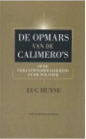 De opmars van de Calimeros 9789056172435 Luc Huyse, Boeken, Verzenden, Gelezen, Luc Huyse