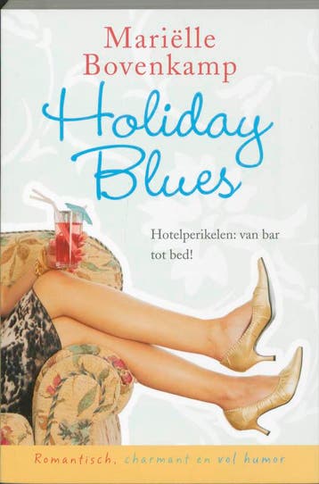 Holiday blues 9789059774353 Mariëlle Bovenkamp, Verzenden, Mariëlle Bovenkamp