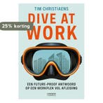 Dive at work 9789401458832 Tim Christiaens, Verzenden, Zo goed als nieuw, Tim Christiaens
