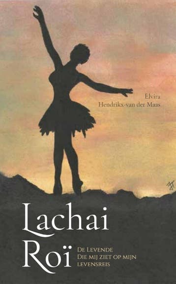 Lachai Roï 9789464501834 Elvira Hendrikx-van der Maas, Verzenden, Elvira Hendrikx-van der Maas