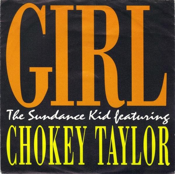 The Sundance Kid* Featuring Chokey Taylor - Girl, CD & DVD, Vinyles | Pop, Envoi